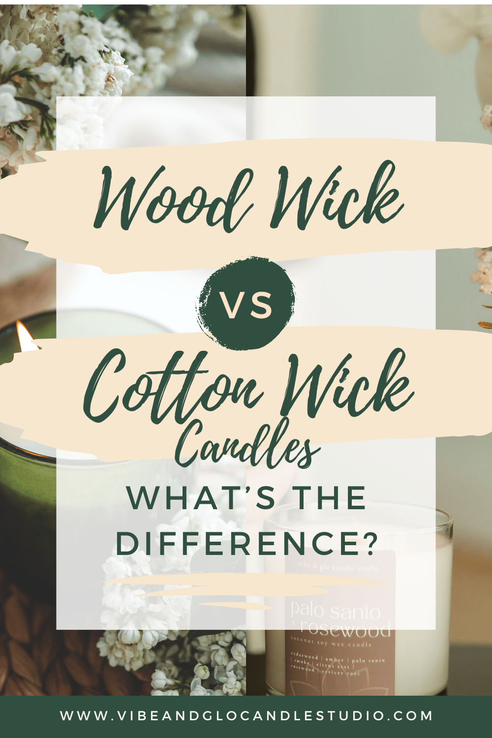 Wood Wick vs. Cotton Wick Candles: What’s the Difference? - Vibe & Glo Candle Studio