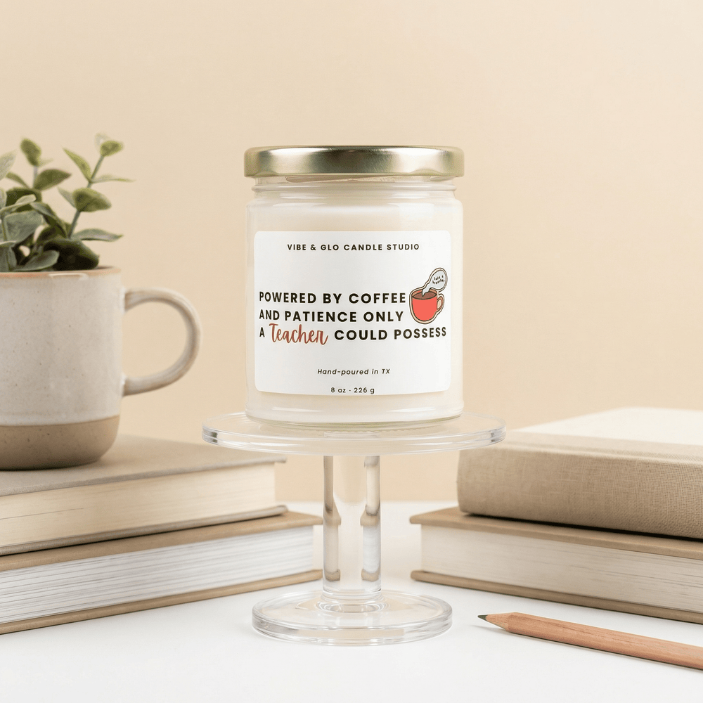 Funny Teacher Gift - Powered by Coffee and Patience Only a Teacher Could Possess Soy Candle - Vibe & Glo Candle Studio