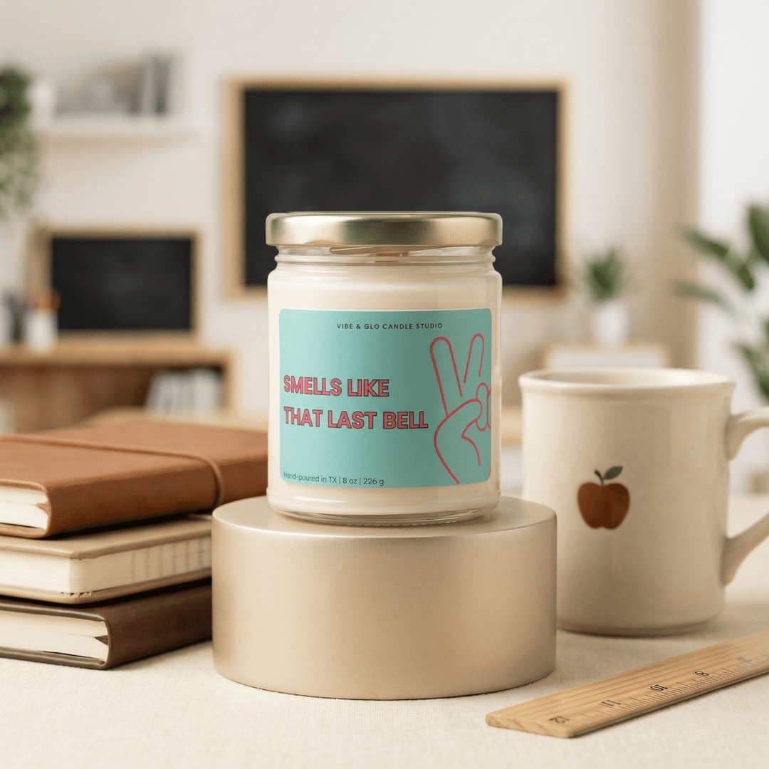 Funny Teacher Gift - Smells Like That Last Bell Soy Candle - Vibe & Glo Candle Studio