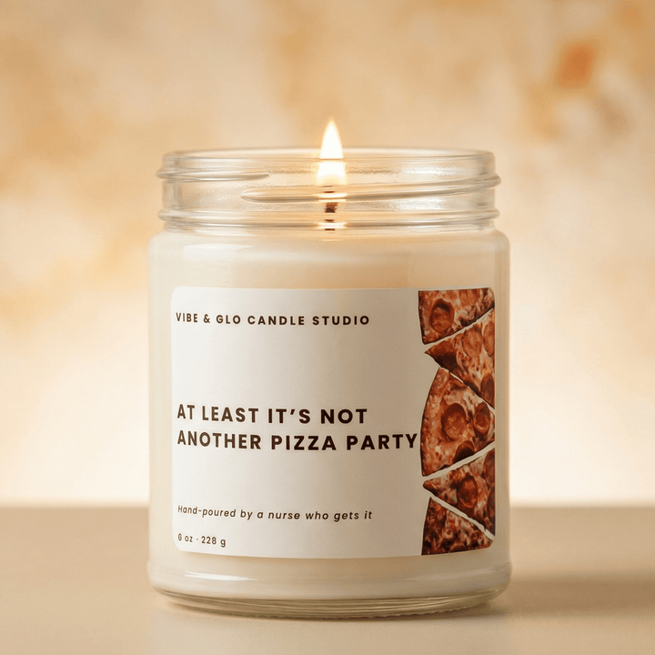 funny nurse candle at least its not another pizza party soy candle vibe and glo