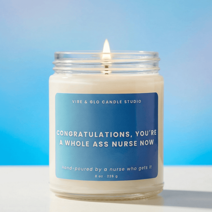 nurse graduation gift candle congratulations youre a whole ass nurse soy candle vibe and glo
