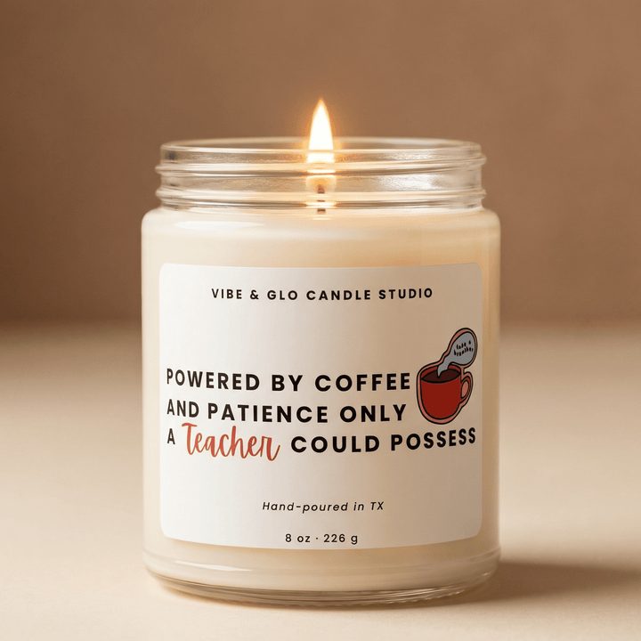funny teacher gift candle powered by coffee and patience only soy candle vibe and glo