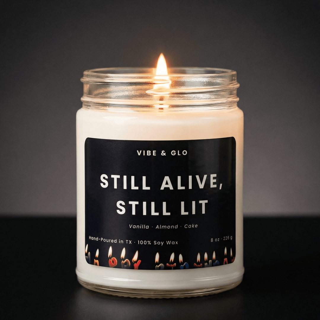 funny birthday candle still alive still lit vanilla almond cake soy candle vibe and glo