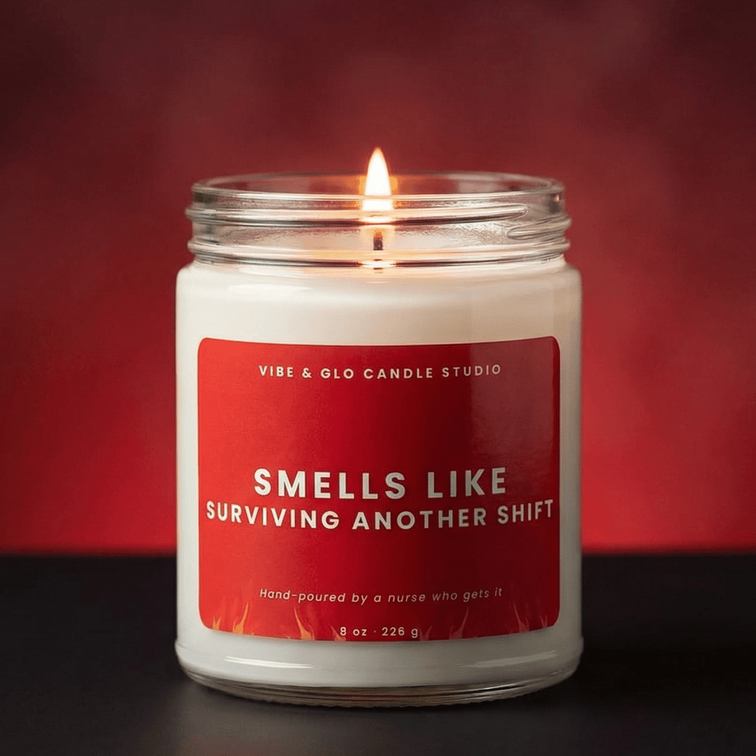 funny nurse candle smells like surviving another shift soy candle vibe and glo